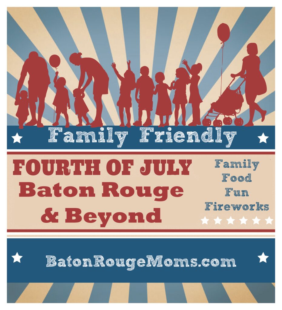 Family Friendly Baton Rouge 4th of July