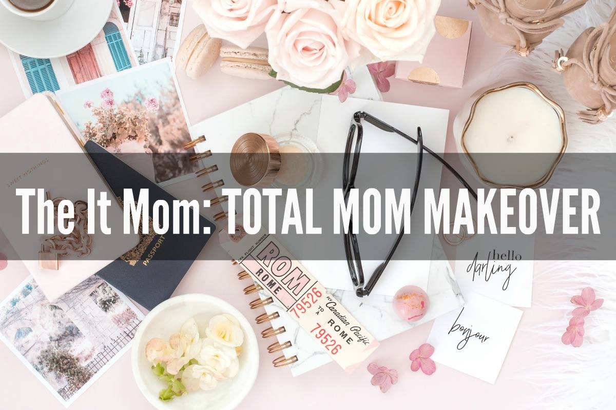 Total Mom Makeover