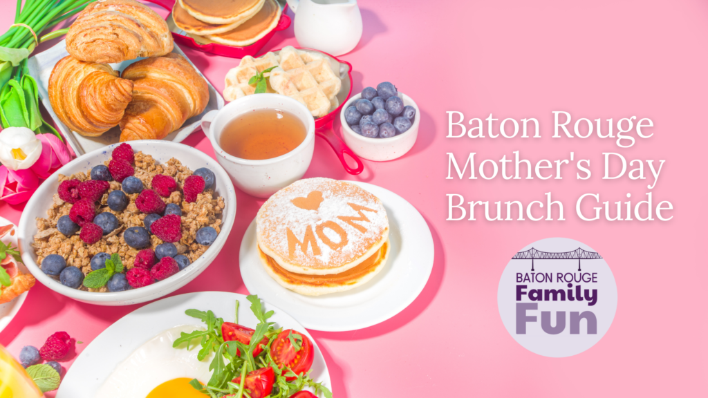 Baton Rouge Mother's Day Brunch Guide