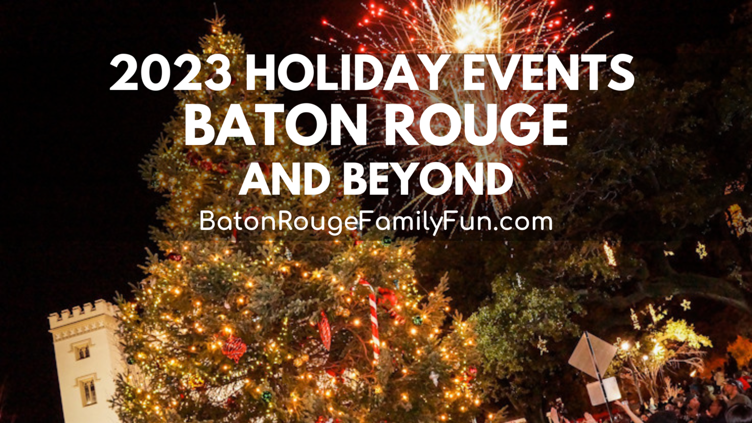 2022 holiday events3 Baton Rouge Family Fun