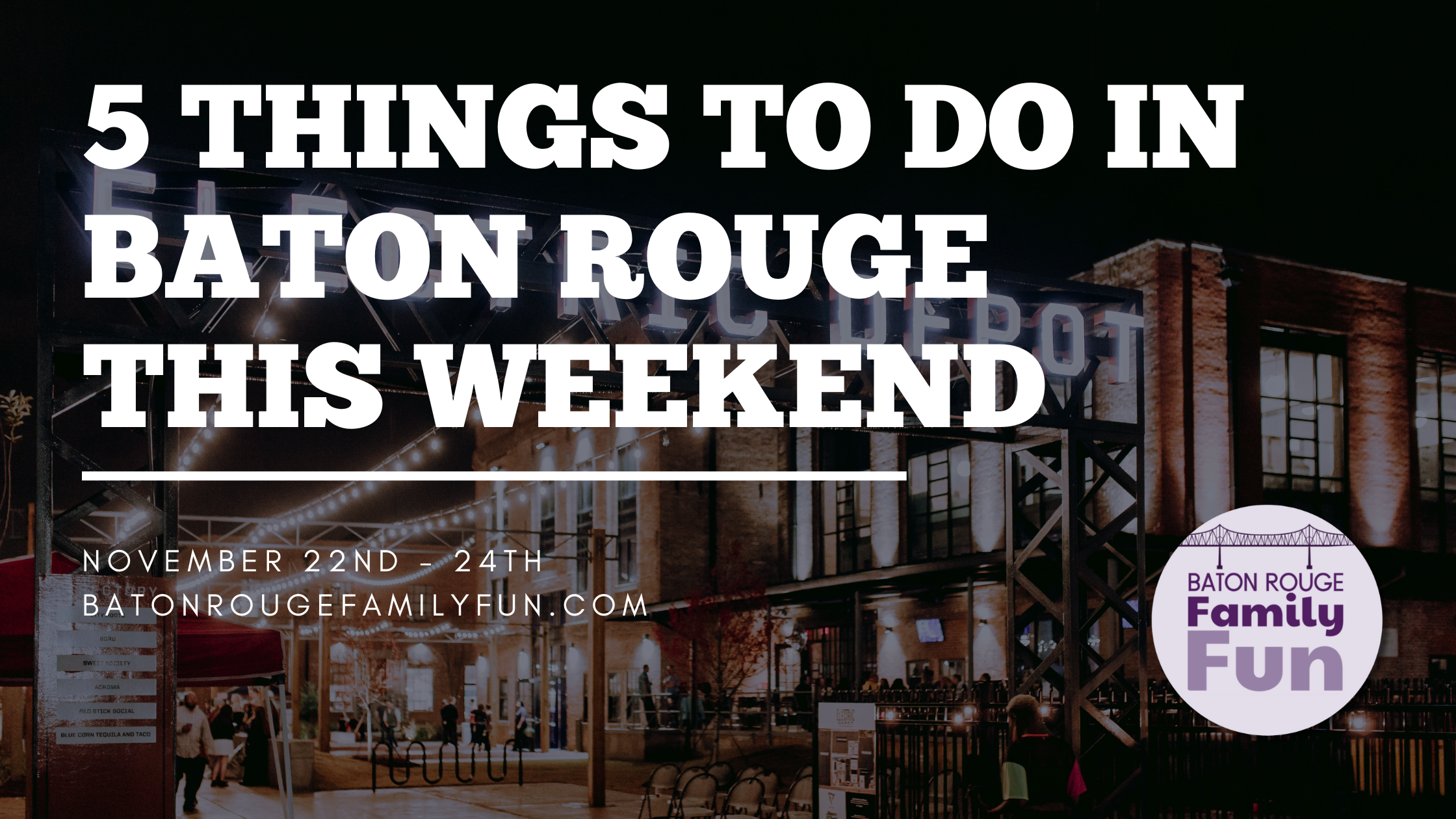 Things to Do in Baton Rouge This Weekend: Top Activities & Events